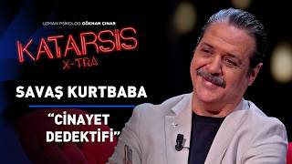 Katarsis X-TRA: Savaş Kurtbaba "Mezarının Açılmasına Neden İzin Verilm