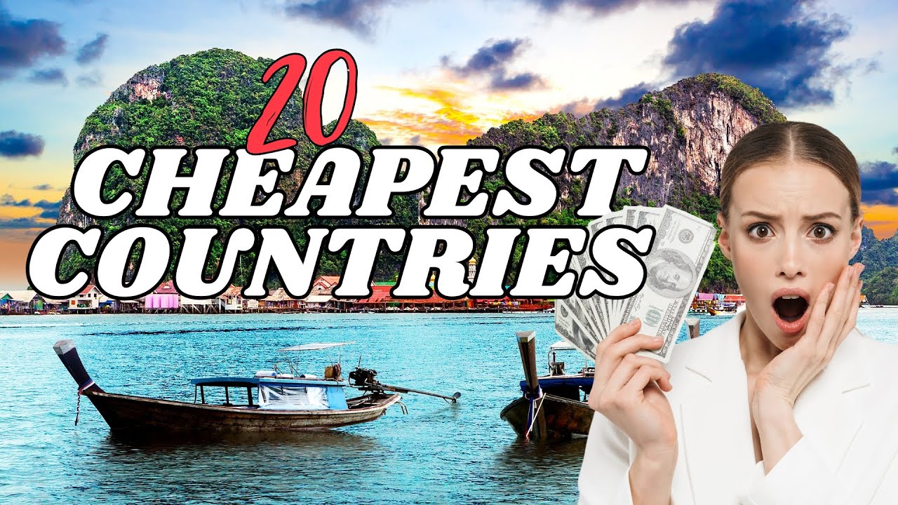 20 Cheapest Countries in the World in 2024