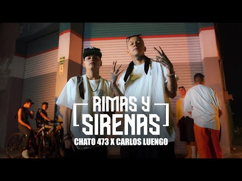 Chato 473 x Carlos Luengo - Rimas y Sirenas