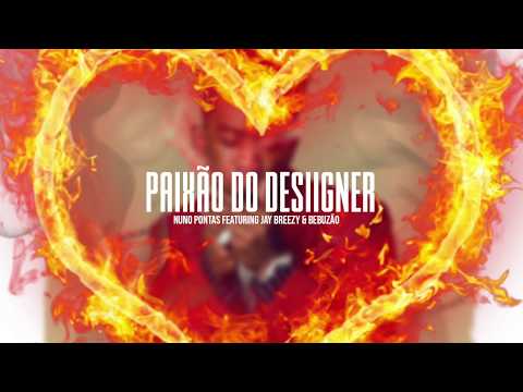Nuno Pontas - Paixão do Desiigner (ft. Jay Breezy & Bebuzão) [Official Lyric Video]