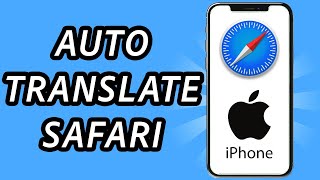 How to auto translate in Safari iPhone, is it possible?