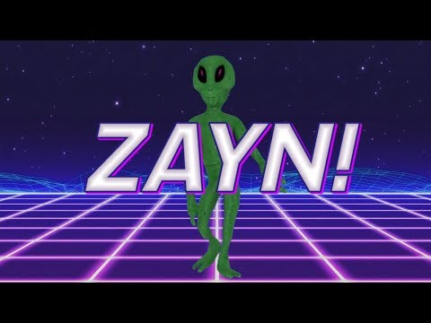 HAPPY BIRTHDAY ZAYN! - ALIEN REMIX