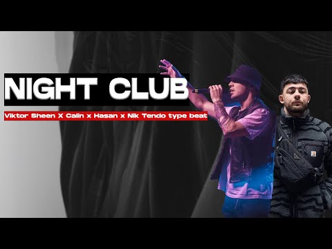 Viktor Sheen x Calin x Hasan x Nik Tendo type beat "NIGHT CLUB" | Free Viktor Sheen type beat