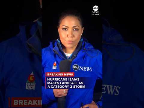 Hurricane Isaias makes landfall as a Category 2 storm