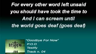 P.O.D. - Goodbye For Now (Lyrics)