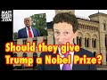 Should They Give Trump A Nobel Prize
