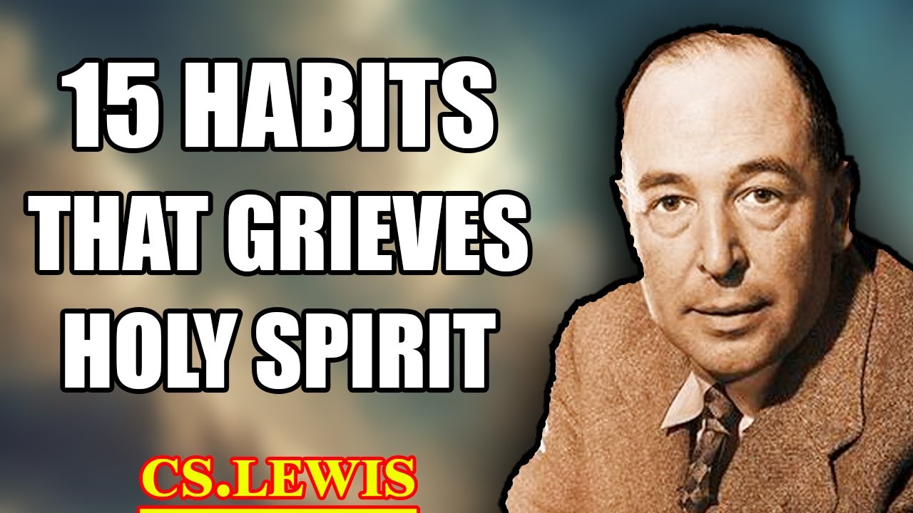 STOP NOW! 15 DEADLY HABITS DESTROYING YOUR HOLY SPIRIT CONNECTION! | C.S.Lewis 2025