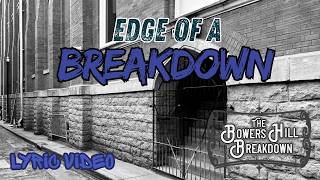Macon FM -  Edge Of A Breakdown  lyric video -  The Bowers Hill Breakdown