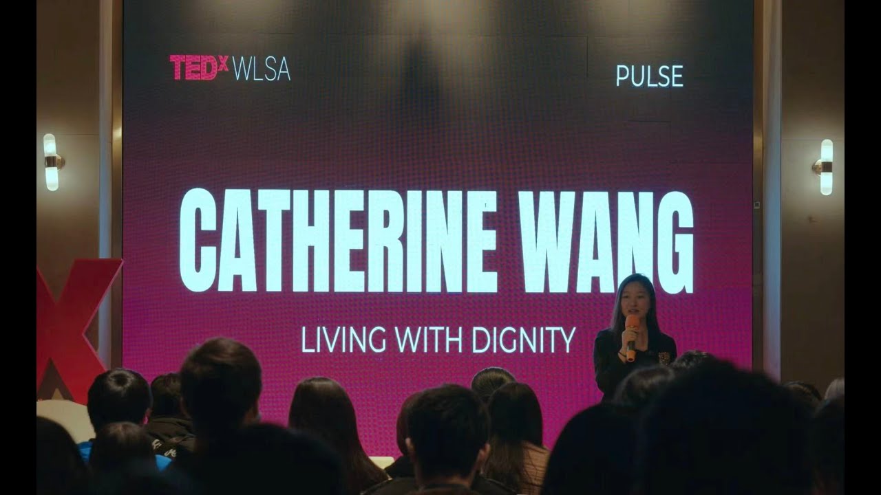 Living with Dignity  | Shuhan Wang | TEDxWLSA Shanghai Academy