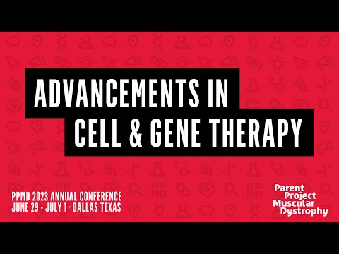 Advancements in Cell & Gene Therapy -- PPMD 2023 Annual Conference