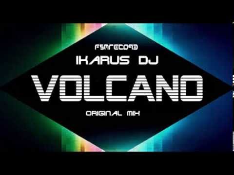 Ikarus DJ - Volcano (Original Mix) FSM Recordings