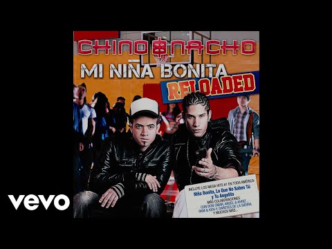You Make Feel - Chino Y Nacho