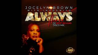 Jocelyn Brown ft Incognito - Always There (DJ Bert Bevans Disco Mix) (Deep Disc) video