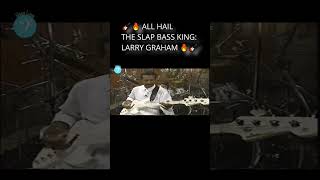 🎸🔥 ALL HAIL THE SLAP BASS KING: LARRY GRAHAM 🔥🎸