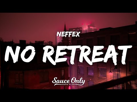 NEFFEX - No Retreat (Lyrics)