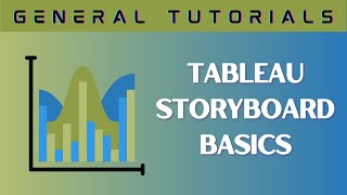 Tableau Storyboard Basics