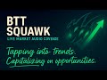 Live Market Trading Real Time Momentum Alerts Execution BTT Squawk Alerts December 15 2025