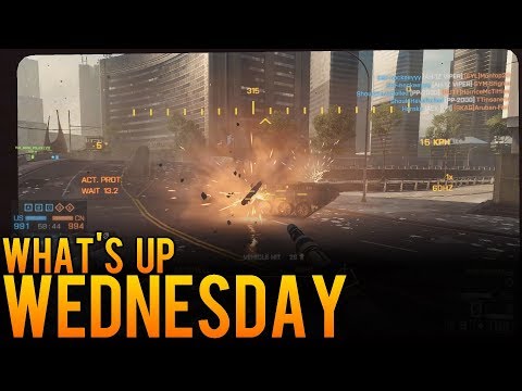 What's Up Wednesday - August 1st, 2018 - Battlefield Thoughts, Questions, and Answers