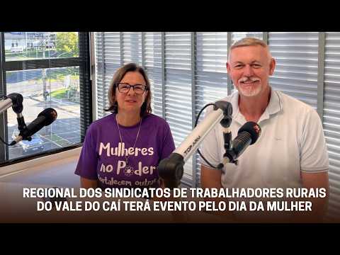 Regional dos Sindicatos de Trabalhadores Rurais do Vale do Caí terá evento pelo dia da mulher