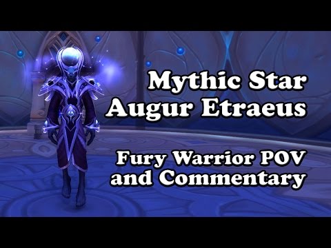 Mythic Star Augur Etraeus Fury Warrior POV and Commentary