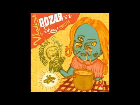 Vladimir Bozar 'n' Ze Sheraf Orkestär - Hector (ou la Défaite de Shin Martin)