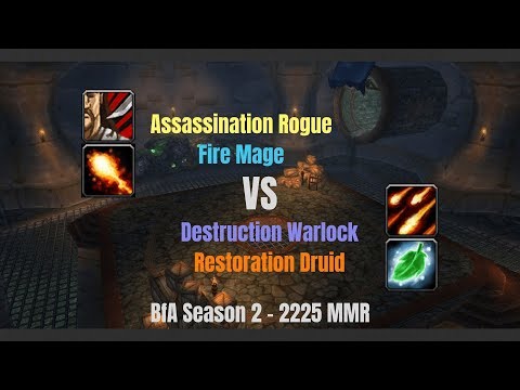 Assa Rogue Fire Mage vs Destro Warlock Resto Druid - 2225 MMR - BfA Season 2