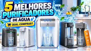 5 Melhores Purificadores de Água de 2026 | Natural, Gelada e Custo-Benefício