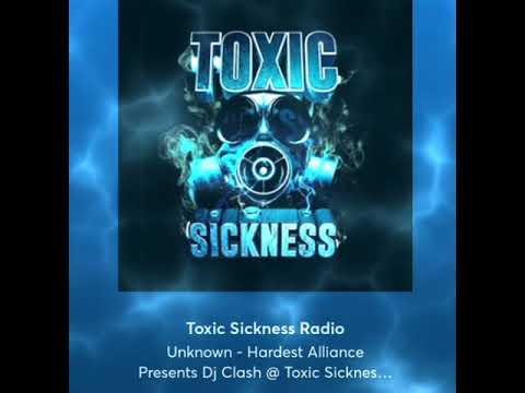 Hardest AlliancePresents Dj Clash @ Toxic Sickness Radio