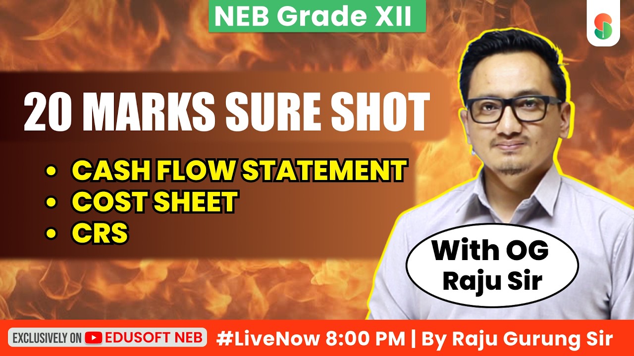 Cash Flow, Cost Sheet & CRS || Grade XII Accounting Live Class by Raju Sir || @EdusoftNEB​