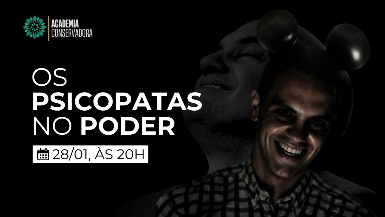 Os psicopatas no poder - Academia Conservadora