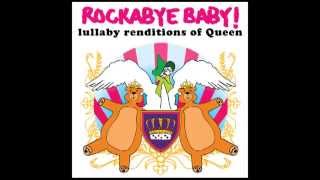 Somebody to Love - Lullaby Renditions of Queen - Rockabye Baby!