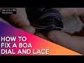 How To Fix A BOA Dial And Lace