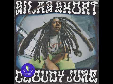 Silas Short - Cloudy June