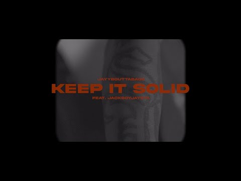 Jayyboutabagg - Keep It Solid (Feat. Jackboyjaysta) [Official Music Video]
