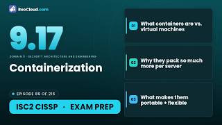 CISSP 9.17 - Containerization - Exam Prep