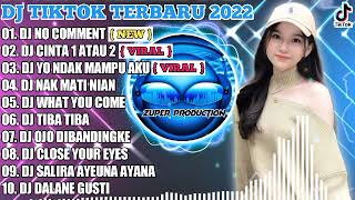 Download lagu DJ TIKTOK TERBARU 2022 - DJ NO COMMENT X TUTY WIBOWO X CINTA SATU ATAU DUA | VIRAL FULL BASS mp3