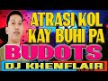 DJ KHENFLAIR BOMB REMIX - ATRASI KOL KAY BUHI PA | TIKTOK VIRAL DANCE CHALLENGE