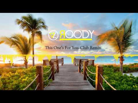David Guetta ft Zara Larson- This One's For You- Club Remix- Dj Roody