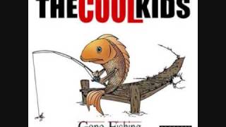 The Cool Kids & Don Cannon -  Gone Fishing 2009 -Champions