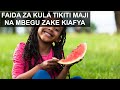 FAIDA ZA KULA TIKITI MAJI NA MBEGU ZAKE KWA AFYA