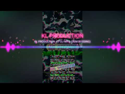 KL Production x Dj Nito_Dem Bossing