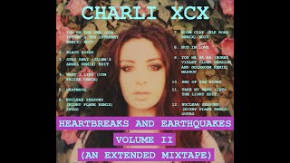 Charli XCX - Heartbreaks and Earthquakes VOLUME 2 (An Extended Mixtape)