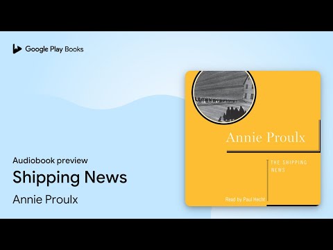 Shipping News by Annie Proulx · Audiobook preview