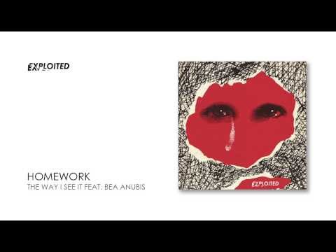 Homework - The Way I See It Feat. Bea Anubis | Exploited