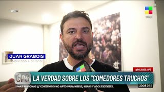 🚨 LA VERDAD SOBE LOS "COMEDORES TRUCHOS": HABLÓ JUAN GRABOIS