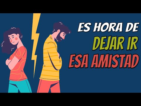 6 SEÑALES de que es el MOMENTO de ALEJARTE de tu MEJOR AMIGO