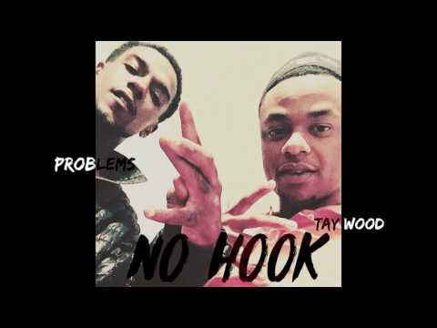 TAY WOOD x PROBLEMS - "No Hook"