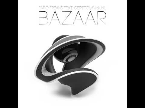 Faro Freaks Feat, Gerttown Nunu - Bazaar
