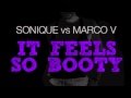Sonique vs Marco V It Feels so Booty (Marco V ...