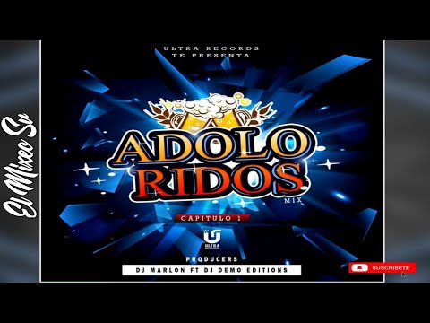 Adoloridos Mix Cap.1 Prod Dj Marlon Ft Dj Demo Editions  Ultra Records